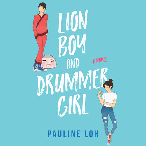 Audiobook Lion Boy and Drummer Girl - Pauline Loh - Millicent Wong