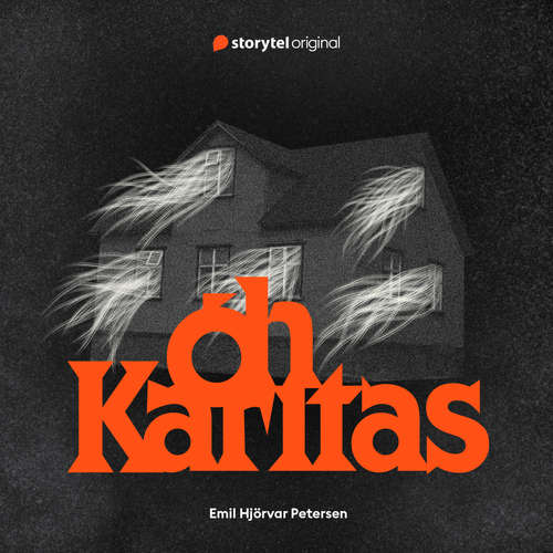 Audiobook Oh, Karitas - Emil Hjörvar Petersen - Gunnar Cauthery