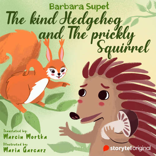 Audiobook The kind Hedgehog and The Prickly Squirrel - Barbara Supeł - Tom Allenby