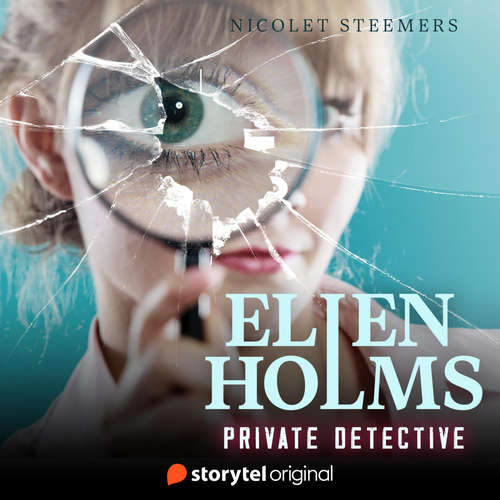 Audiobook Ellen Holms: Private Detective - Nicolet Steemers - Deryn Edwards