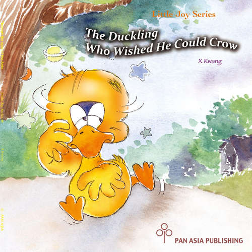 Audiobook The Duckling Who Wished He Could Crow - X Kwang - Elizabeth Morse