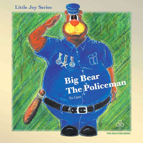 Audiobook Big Bear the Policeman - Xu Lijun - Elizabeth Morse