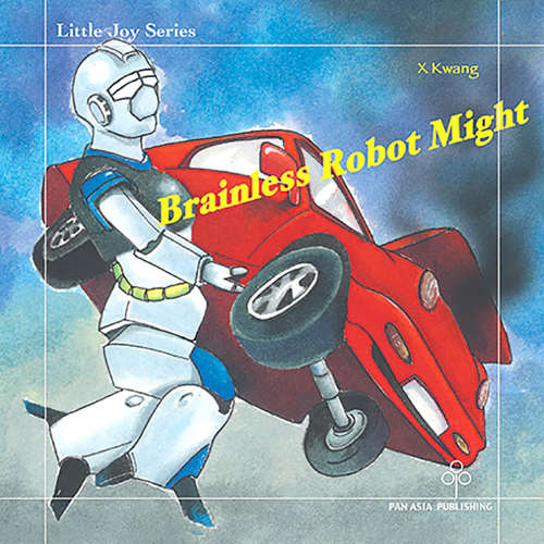 Audiobook Brainless Robot Might - X Kwang - Elizabeth Morse