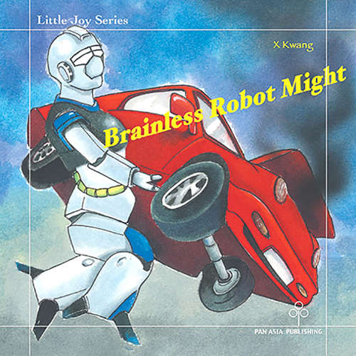 Audiobook Brainless Robot Might - X Kwang - Elizabeth Morse