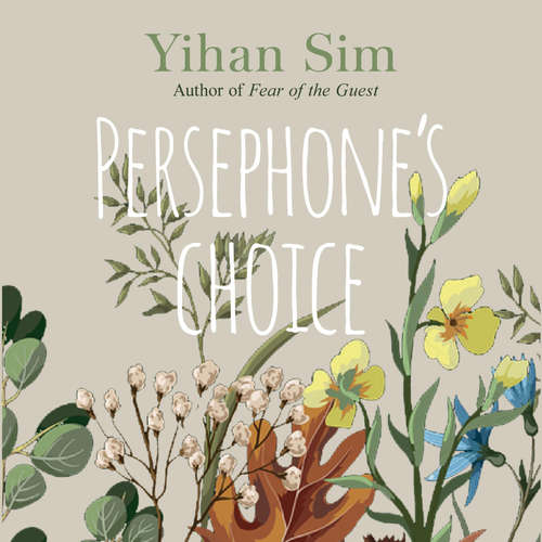 Audiobook Persephone's Choice - Yihan Sim - Leonie Koh