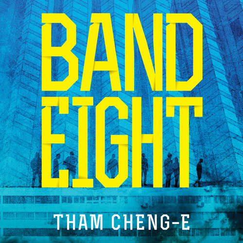Audiobook Band Eight - Tham Cheng-E - Benjamin Chow