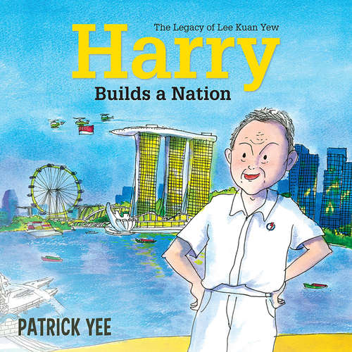 Audiobook Harry Builds a Nation: The Legacy of Lee Kuan Yew - Patrick Yee - Hamish Alastair Gerard Brown