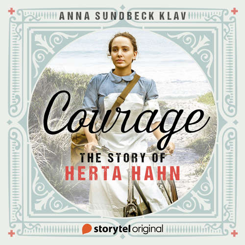Audiobook Courage - the Story of Herta Hahn - Book 1 - Anna Sundbeck Klav - Sophie Roberts