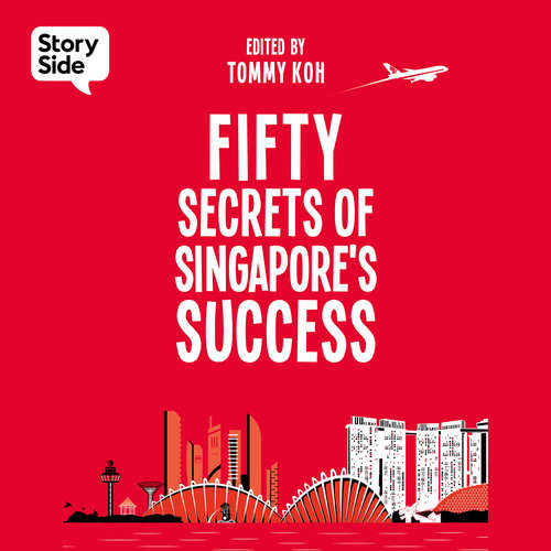 Audiobook Fifty Secrets of Singapore Success - Tommy Koh - Chris Alexander