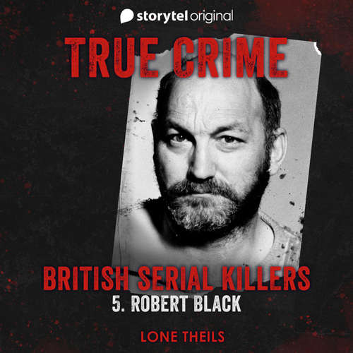 Audiobook British Serial Killers - S01E05 - Lone Theils - Sarah Paul