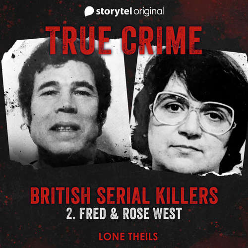 Audiobook British Serial Killers - S01E02 - Lone Theils - Sarah Paul