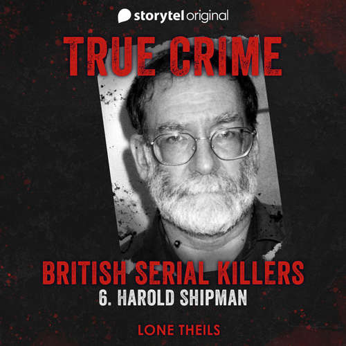 Audiobook British Serial Killers - S01E06 - Lone Theils - Sarah Paul