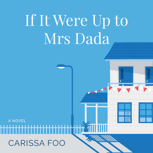 Audiobook If It Were Up to Mrs Dada - Cariss Foo - Justine Moss