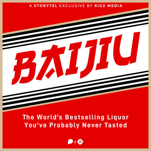 Audiobook Meet Baijiu, The Bestselling Liquor Singapore Has Never Tasted - RICE media - Daniel York Loh