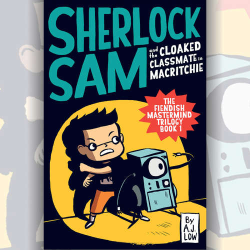 Audiobook Sherlock Sam and the Cloaked Classmate in MacRitchie - A.J. Low - Andrew Marko