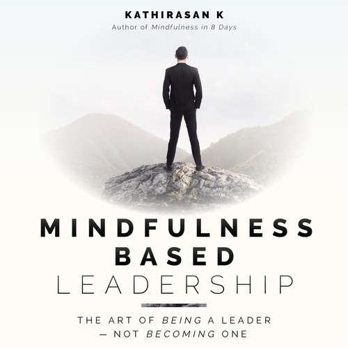 Audiobook Mindfulness Based Leadership - Kathirasan K - Thomas Judd