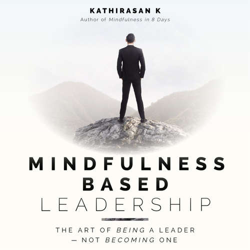 Audiobook Mindfulness Based Leadership - Kathirasan K - Thomas Judd