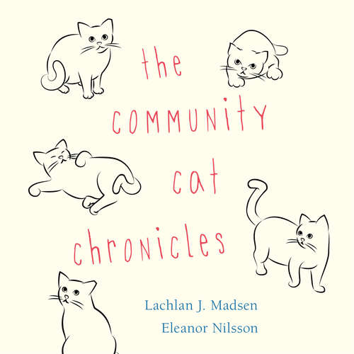 Audiobook The Community Cat Chronicles - Lachlan Madsen - Ryan Lim