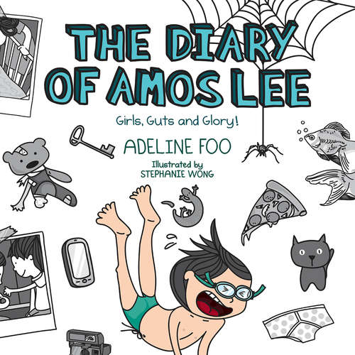Audiobook The Diary of Amos Lee: Girls, Guts and Glory! - Adeline Foo - Benjamin Chow
