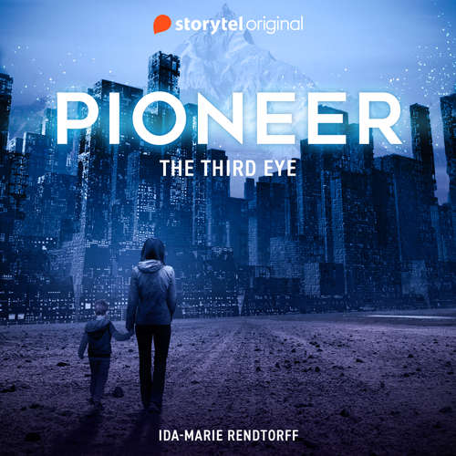 Audiobook Pioneer - The Third Eye - Ida-Marie Rendtorff - Zoe Mills