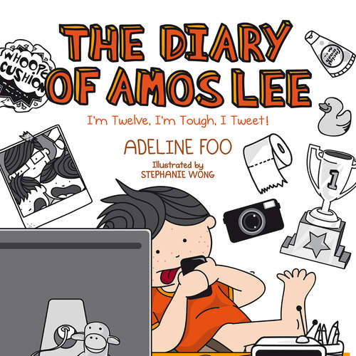 Audiobook The Diary of Amos Lee: I'm Twelve, I'm Tough, I Tweet! - Adeline Foo - Benjamin Chow