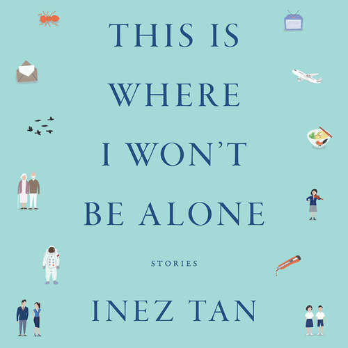 Audiobook This Is Where I Won't Be Alone - Inez Tan - Eugenia Low