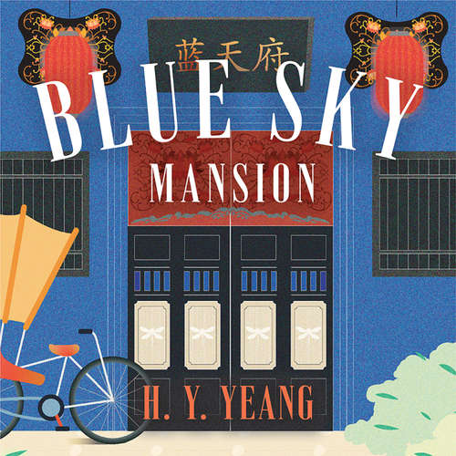 Audiobook Blue Sky Mansion - H.Y. Yeang - Leonie Koh