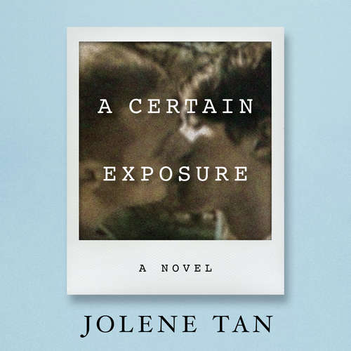 Audiobook A Certain Exposure - Jolene Tan - Benjamin Chow
