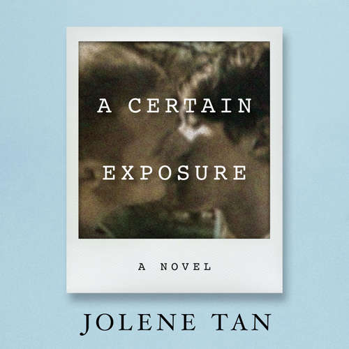 Audiobook A Certain Exposure - Jolene Tan - Benjamin Chow