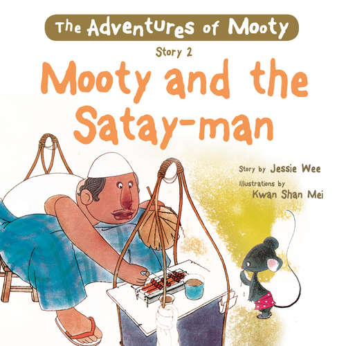 Audiobook Mooty and the Satay-man - Jessie Wee - Tina Chiang