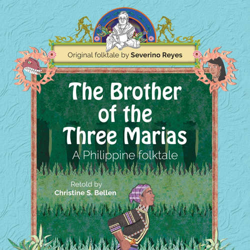 Audiobook The Brother of the Three Marias: A Philippine folktale - Christine S. Bellen - Paul Courtenay Hyu