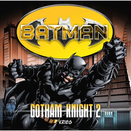 Hoerbuch Batman, Gotham Knight, Folge 2: Krieg - Louise Simonson - Gordon Piedesack