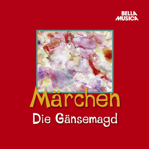 Hoerbuch Märchen, Die Gänsemagd - Wilhelm Grimm - Sprecher vom Landestheater Klagenfurt