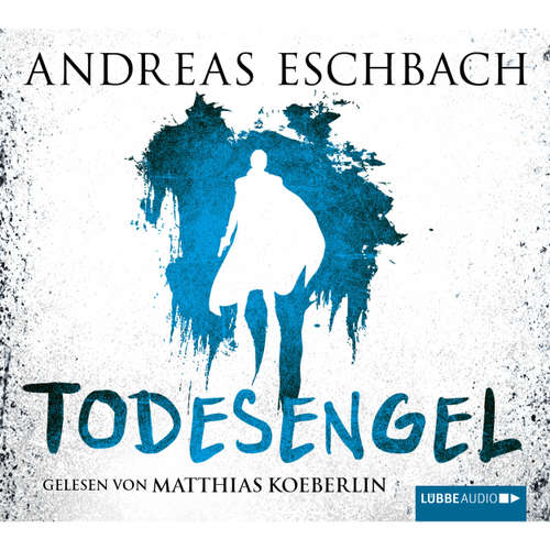 Hoerbuch Todesengel - Andreas Eschbach - Matthias Koeberlin Hoerbuch Todesengel - Andreas Eschbach - Matthias Koeberlin