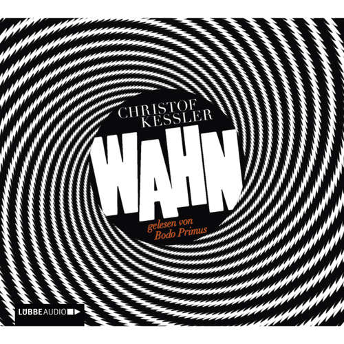 Hoerbuch Wahn - Stories - Christof Kessler - Bodo Primus Hoerbuch Wahn - Stories - Christof Kessler - Bodo Primus