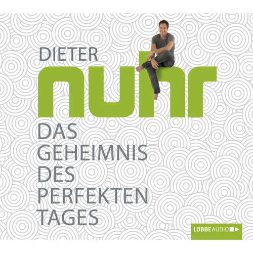 Hoerbuch Das Geheimnis des perfekten Tages - Dieter Nuhr - Dieter Nuhr
