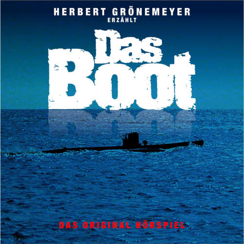 Hoerbuch Das Boot - Dr. Ralf Wiegand - Herbert Grönemeyer Hoerbuch Das Boot - Dr. Ralf Wiegand - Herbert Grönemeyer