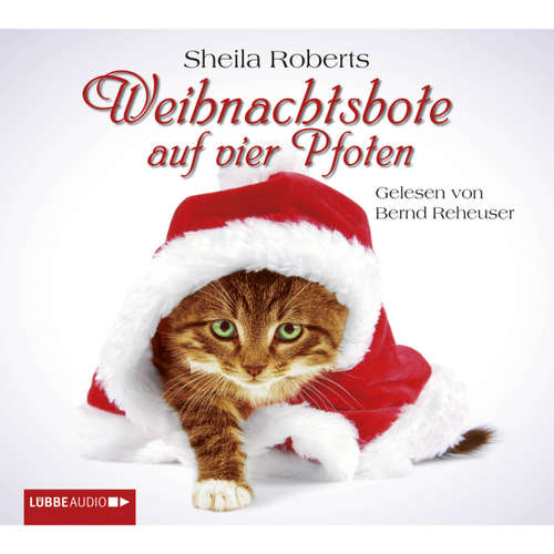 Hoerbuch Weihnachtsbote auf vier Pfoten - Sheila Roberts - Bernd Reheuser