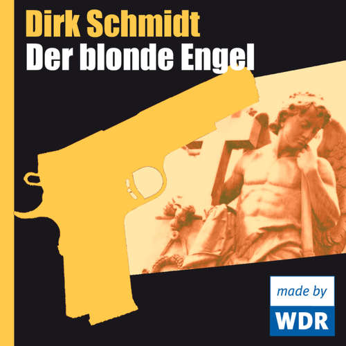 Hoerbuch Der blonde Engel - Dirk Schmidt - Horst Bollmann