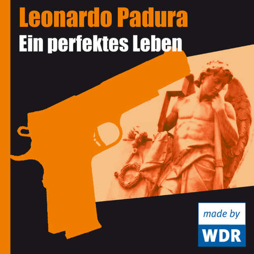 Hoerbuch Ein perfektes Leben - Leonardo Padura - Udo Wachtveitl