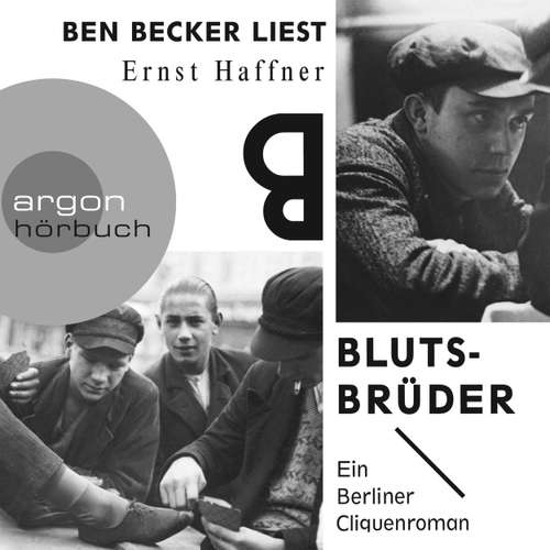 Hoerbuch Blutsbrüder - Ernst Haffner - Ben Becker