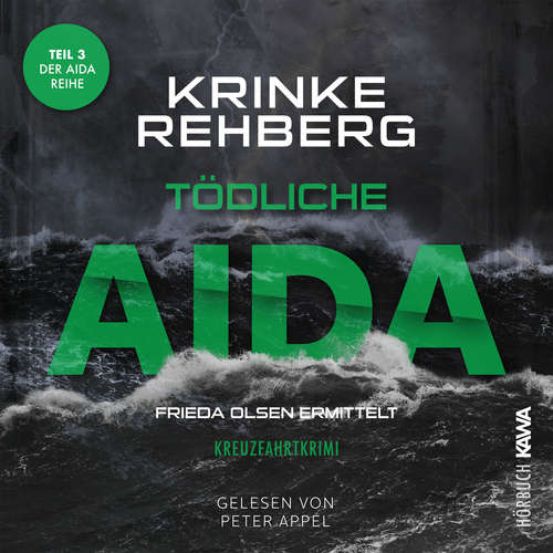 Hoerbuch Tödliche AIDA: Kreuzfahrtkrimi Teil 3 - Krinke Rehberg - Peter Appel
