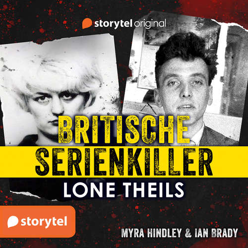 Hoerbuch Britische Serienkiller - Myra Hindley & Ian Brady - Lone Theils - Ulrike Kapfer