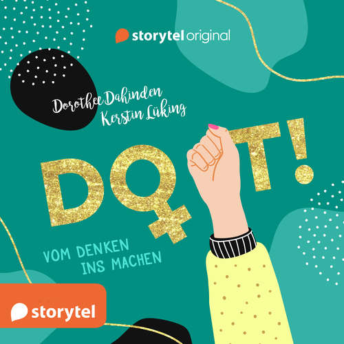 Hoerbuch Do it! - Vom Denken ins Machen - Dorothee Dahinden - Dorothee Dahinden