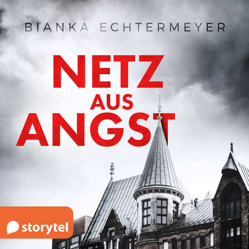 Hoerbuch Netz aus Angst - Bianka Echtermeyer - Constanze Behrends