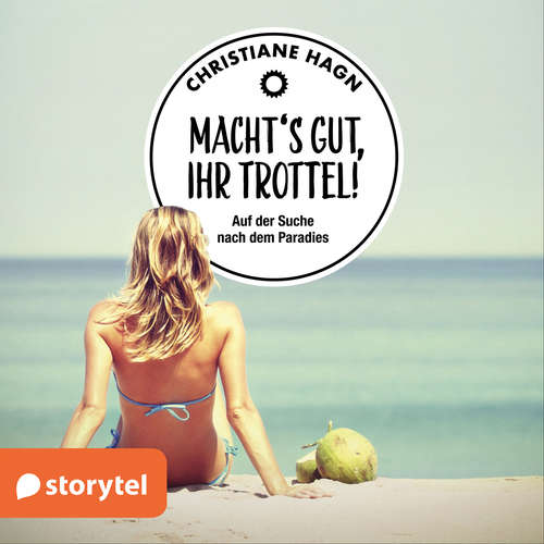 Hoerbuch Macht's gut, Ihr Trottel! - Christiane Hagn - Lea Fleck
