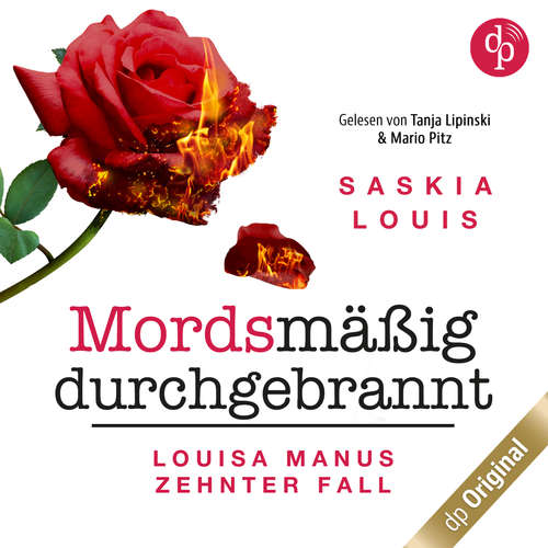 Hoerbuch Mordsmäßig durchgebrannt - Louisa Manu-Reihe, Band 10 - Saskia Louis - Tanja Lipinski