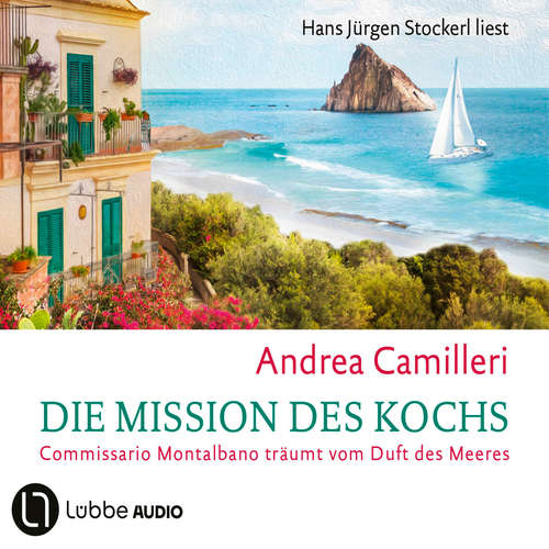 Hoerbuch Die Mission des Kochs - Andrea Camilleri - Hans Jürgen Stockerl
