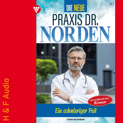 Hoerbuch Ein schwieriger Fall - Die neue Praxis Dr. Norden, Band 49 - Carmen von Lindenau - Synthesized Voice - Male