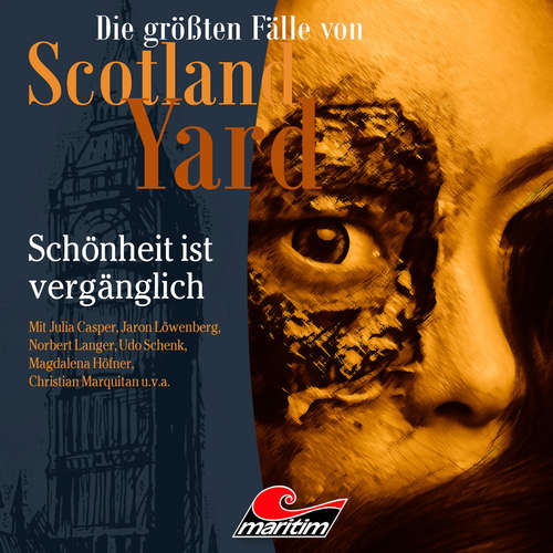 Hoerbuch Die größten Fälle von Scotland Yard, Folge 63: Schönheit ist vergänglich - Markus Duschek - Julia Casper